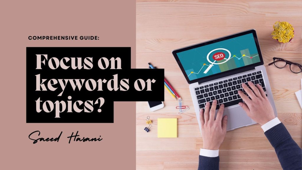 Focus on keywords or topics