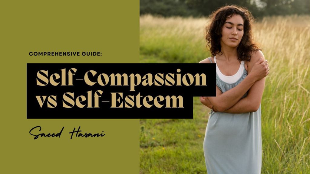 Self-Compassion vs Self-Esteem