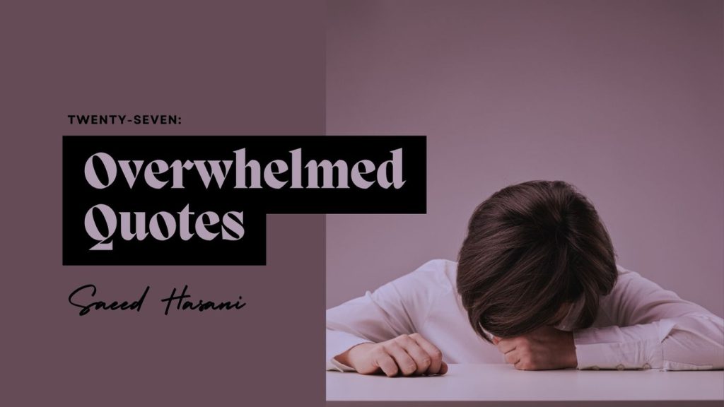 overwhelmed quotes