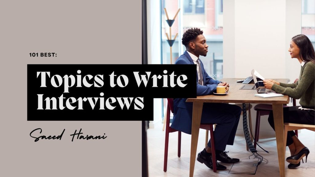 Topics to Write Interviews