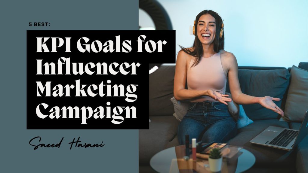 KPI Goals for Influencer Marketing Campaign